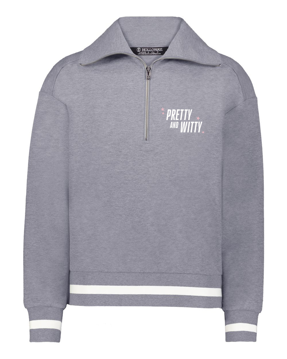 "Pretty and Witty" Quarter-Zip Sweatshirt
