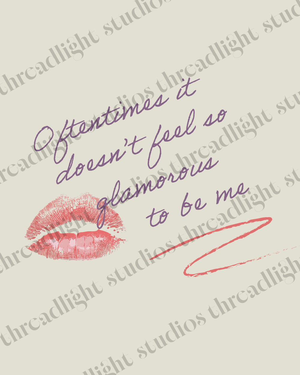 "Oftentimes It Doesn't Feel so Glamorous To Be Me" T-Shirt